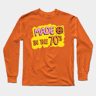 Made In The 70's, Retro Vintage 1970s Born Birthday Long Sleeve T-Shirt